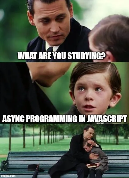 Async Programming JavaScript - Meme
